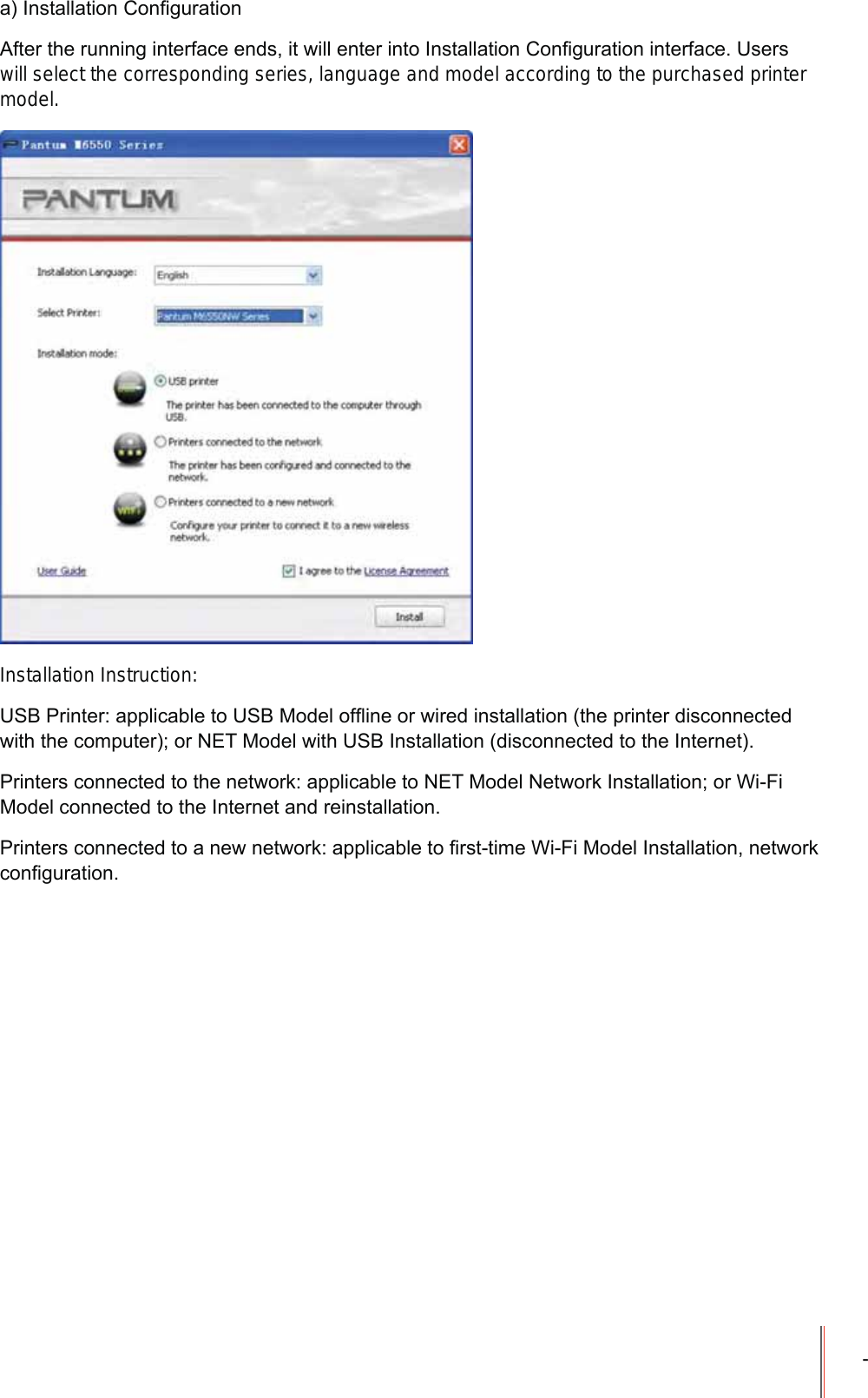 -D,QVWDOODWLRQ&amp;RQ&iquest;JXUDWLRQ$IWHUWKHUXQQLQJLQWHUIDFHHQGVLWZLOOHQWHULQWR,QVWDOODWLRQ&amp;RQ&iquest;JXUDWLRQLQWHUIDFH8VHUVwill select the corresponding series, language and model according to the purchased printer model.Installation Instruction:86%3ULQWHUDSSOLFDEOHWR86%0RGHORI&Agrave;LQHRUZLUHGLQVWDOODWLRQWKHSULQWHUGLVFRQQHFWHGZLWKWKHFRPSXWHURU1(70RGHOZLWK86%,QVWDOODWLRQGLVFRQQHFWHGWRWKH,QWHUQHW3ULQWHUVFRQQHFWHGWRWKHQHWZRUNDSSOLFDEOHWR1(70RGHO1HWZRUN,QVWDOODWLRQRU:L)L0RGHOFRQQHFWHGWRWKH,QWHUQHWDQGUHLQVWDOODWLRQ3ULQWHUVFRQQHFWHGWRDQHZQHWZRUNDSSOLFDEOHWR&iquest;UVWWLPH:L)L0RGHO,QVWDOODWLRQQHWZRUNFRQ&iquest;JXUDWLRQ