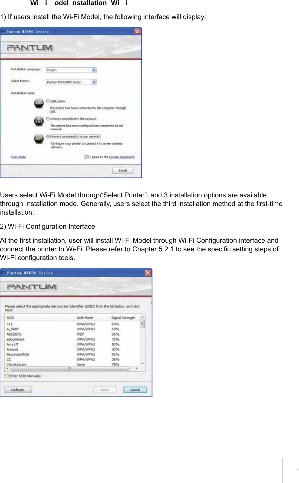 - Wi i  odel  nstallation  Wi i,IXVHUVLQVWDOOWKH:L)L0RGHOWKHIROORZLQJLQWHUIDFHZLOOGLVSOD\8VHUVVHOHFW:L)L0RGHOWKURXJK&sup3;6HOHFW3ULQWHU&acute;DQGLQVWDOODWLRQRSWLRQVDUHDYDLODEOHWKURXJK,QVWDOODWLRQPRGH*HQHUDOO\XVHUVVHOHFWWKHWKLUGLQVWDOODWLRQPHWKRGDWWKH&iquest;UVWWLPHinstallation.:L)L&amp;RQ&iquest;JXUDWLRQ,QWHUIDFH$WWKH&iquest;UVWLQVWDOODWLRQXVHUZLOOLQVWDOO:L)L0RGHOWKURXJK:L)L&amp;RQ&iquest;JXUDWLRQLQWHUIDFHDQGFRQQHFWWKHSULQWHUWR:L)L3OHDVHUHIHUWR&amp;KDSWHUWRVHHWKHVSHFL&iquest;FVHWWLQJVWHSVRI:L)LFRQ&iquest;JXUDWLRQWRROV