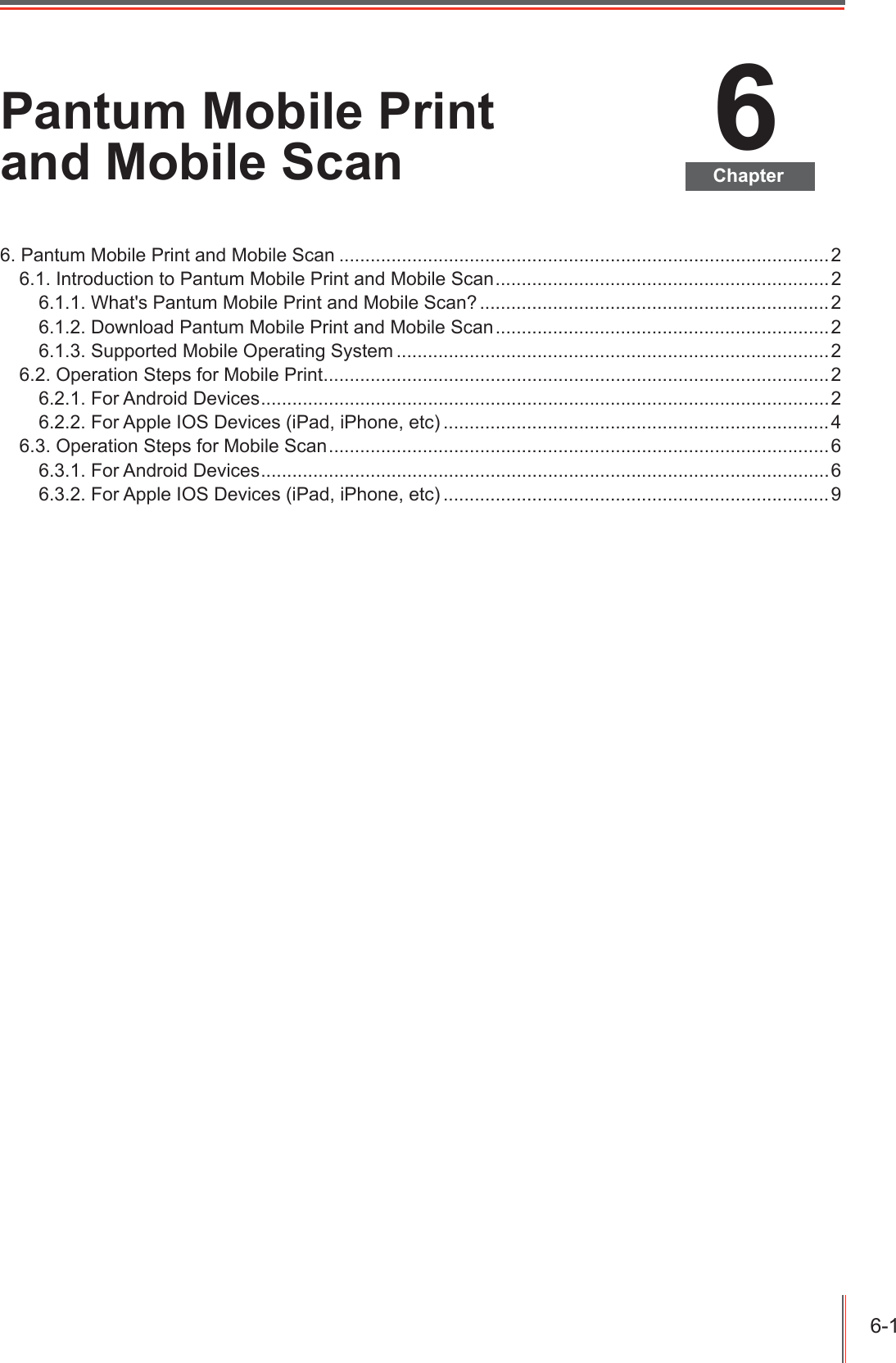 &amp;KDSWHU3DQWXP0RELOH3ULQWDQG0RELOH6FDQ3DQWXP0RELOH3ULQWDQG0RELOH6FDQ,QWURGXFWLRQWR3DQWXP0RELOH3ULQWDQG0RELOH6FDQ :KDWV3DQWXP0RELOH3ULQWDQG0RELOH6FDQ"'RZQORDG3DQWXP0RELOH3ULQWDQG0RELOH6FDQ6XSSRUWHG0RELOH2SHUDWLQJ6\VWHP2SHUDWLRQ6WHSVIRU0RELOH3ULQW)RU$QGURLG'HYLFHV)RU$SSOH,26'HYLFHVL3DGL3KRQHHWF2SHUDWLRQ6WHSVIRU0RELOH6FDQ)RU$QGURLG'HYLFHV)RU$SSOH,26'HYLFHVL3DGL3KRQHHWF