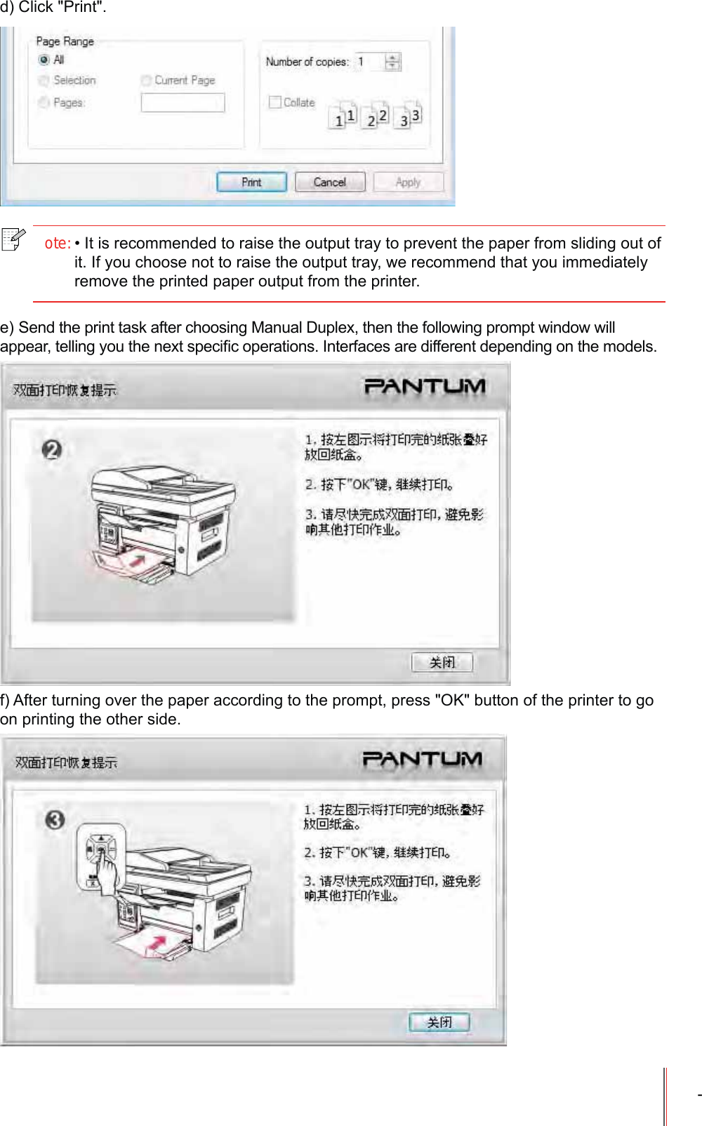-G&amp;OLFN3ULQWote:,WLVUHFRPPHQGHGWRUDLVHWKHRXWSXWWUD\WRSUHYHQWWKHSDSHUIURPVOLGLQJRXWRILW,I\RXFKRRVHQRWWRUDLVHWKHRXWSXWWUD\ZHUHFRPPHQGWKDW\RXLPPHGLDWHO\UHPRYHWKHSULQWHGSDSHURXWSXWIURPWKHSULQWHUH6HQGWKHSULQWWDVNDIWHUFKRRVLQJ0DQXDO'XSOH[WKHQWKHIROORZLQJSURPSWZLQGRZZLOODSSHDUWHOOLQJ\RXWKHQH[WVSHFL&iquest;FRSHUDWLRQV,QWHUIDFHVDUHGLIIHUHQWGHSHQGLQJRQWKHPRGHOVI$IWHUWXUQLQJRYHUWKHSDSHUDFFRUGLQJWRWKHSURPSWSUHVV2.EXWWRQRIWKHSULQWHUWRJRRQSULQWLQJWKHRWKHUVLGH