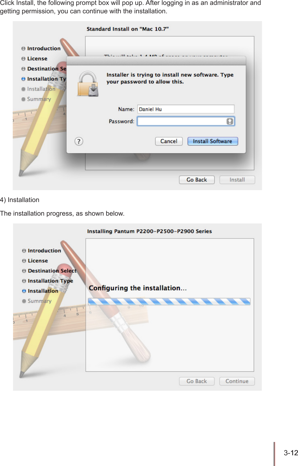 3-12 12  Click Install, the following prompt box will pop up. After logging in as an administrator and getting permission, you can continue with the installation.4) InstallationThe installation progress, as shown below.