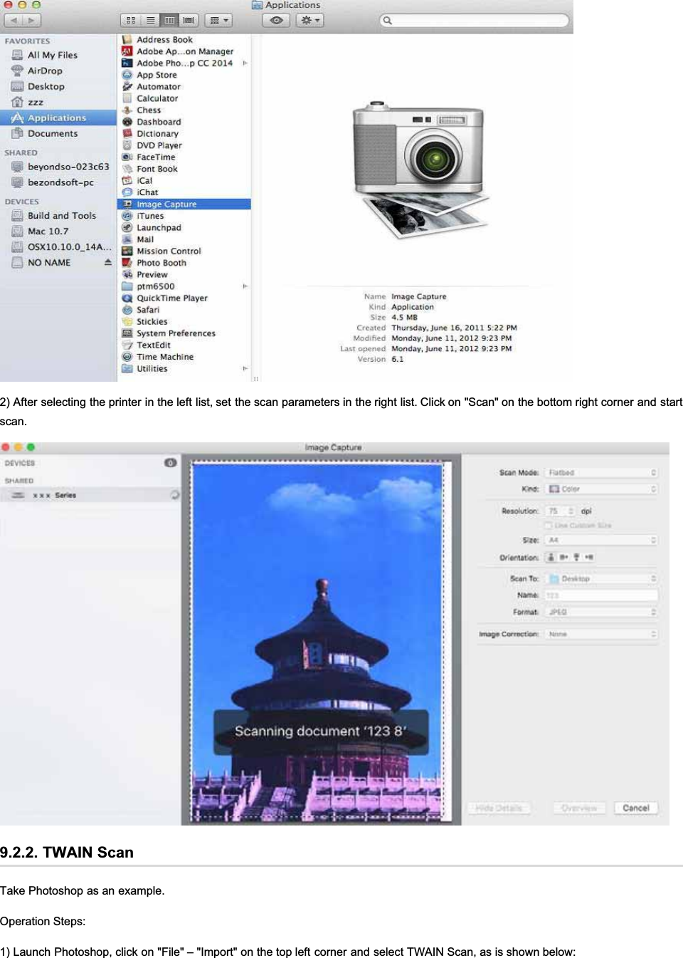 2) After selecting the printer in the left list, set the scan parameters in the right list. Click on &quot;Scan&quot; on the bottom right corner and startscan.9.2.2. TWAIN ScanTake Photoshop as an example.Operation Steps:1) Launch Photoshop, click on &quot;File&quot; – &quot;Import&quot; on the top left corner and select TWAIN Scan, as is shown below: