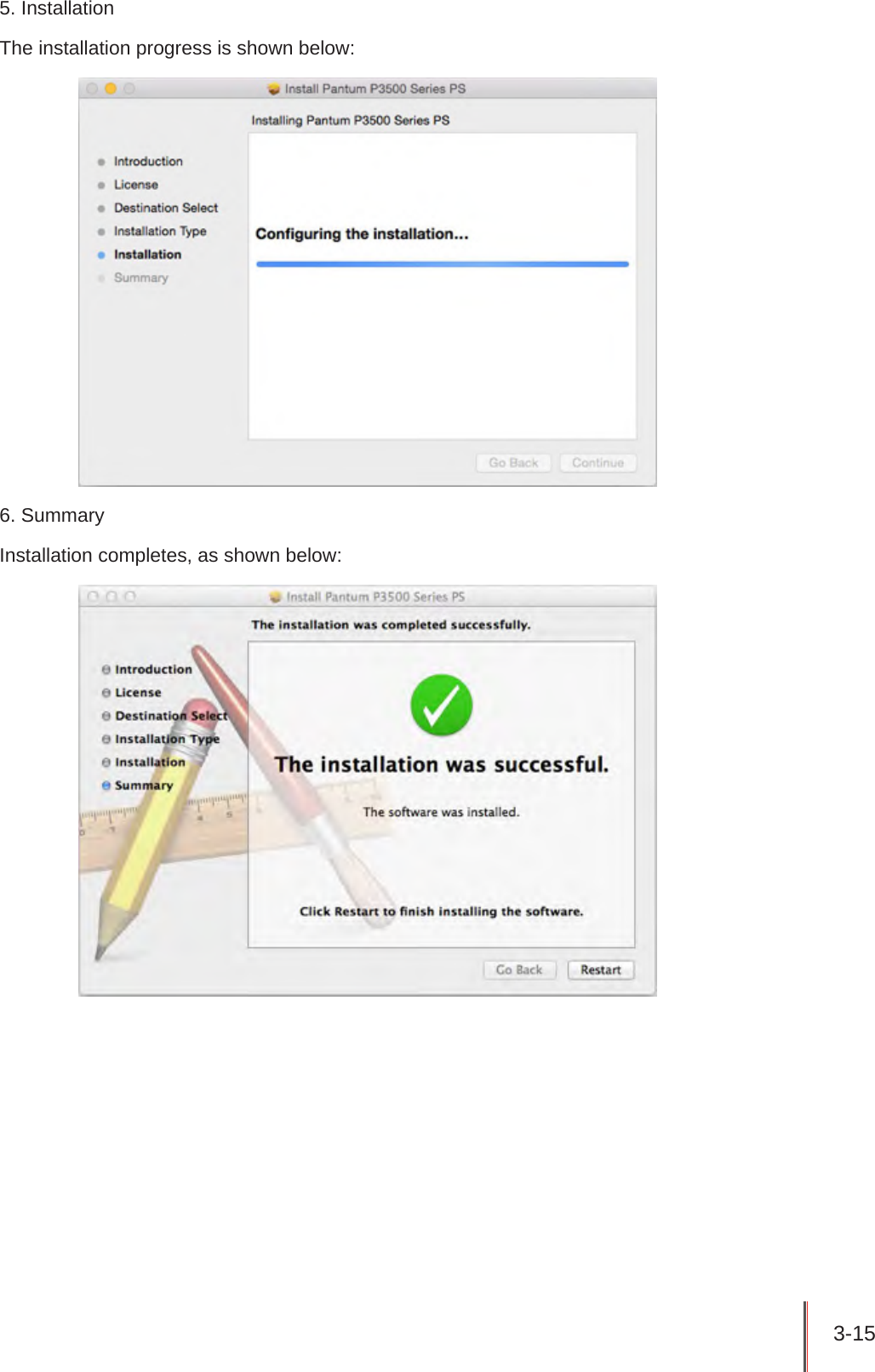 3-15 5. InstallationThe installation progress is shown below:6. SummaryInstallation completes, as shown below: