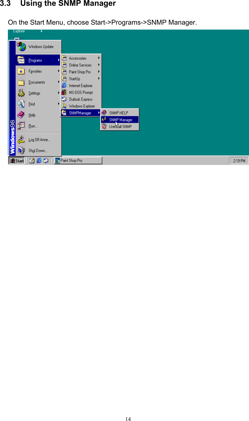   14 3.3    Using the SNMP Manager  On the Start Menu, choose Start->Programs->SNMP Manager.                                 