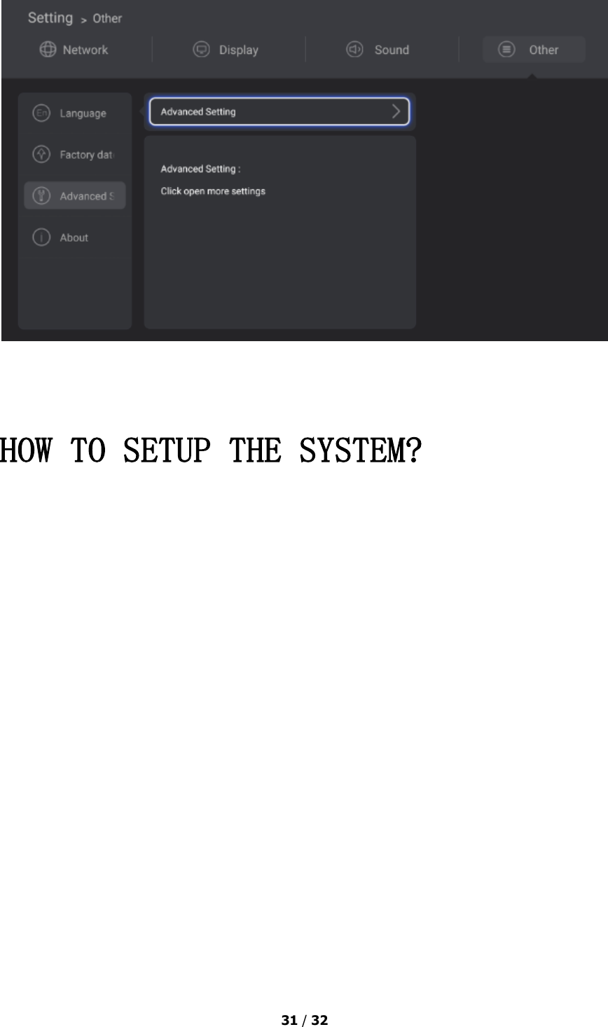  31 / 32    HOW TO SETUP THE SYSTEM? 