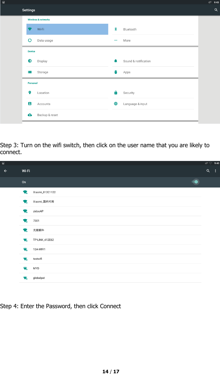  14 / 17     Step 3: Turn on the wifi switch, then click on the user name that you are likely to connect.   Step 4: Enter the Password, then click Connect  