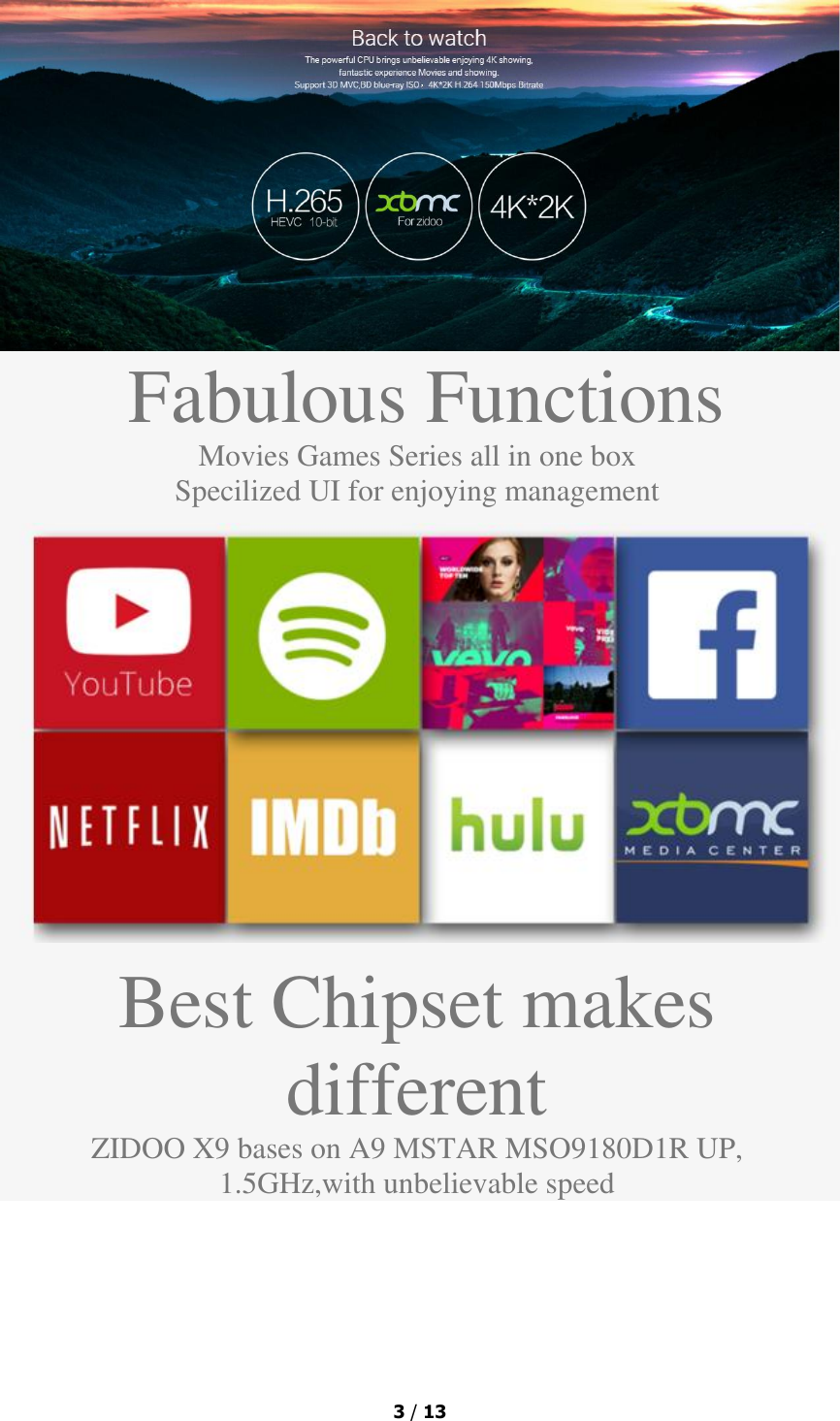  3 / 13   Fabulous Functions Movies Games Series all in one box Specilized UI for enjoying management  Best Chipset makes different ZIDOO X9 bases on A9 MSTAR MSO9180D1R UP, 1.5GHz,with unbelievable speed 