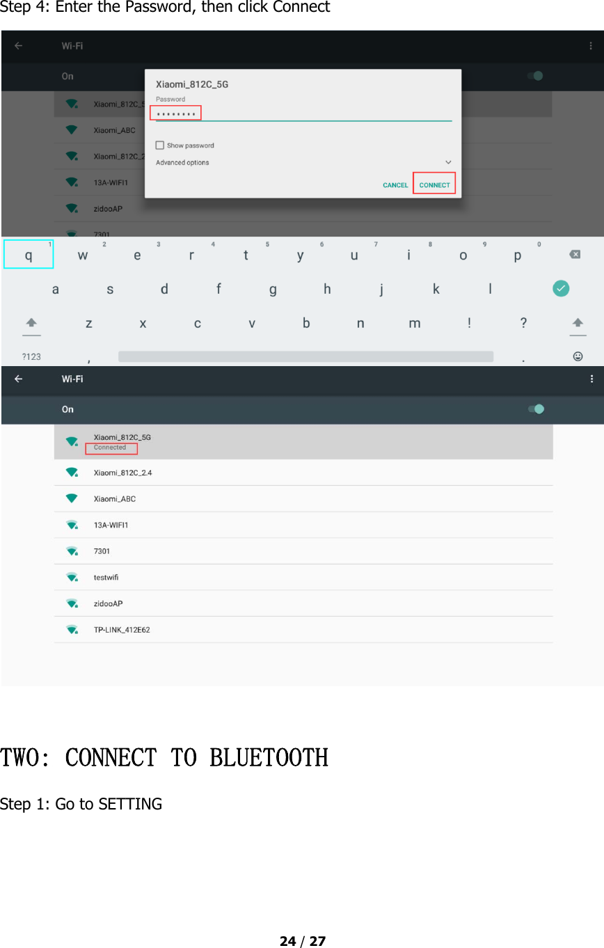  24 / 27    Step 4: Enter the Password, then click Connect   TWO: CONNECT TO BLUETOOTH Step 1: Go to SETTING 