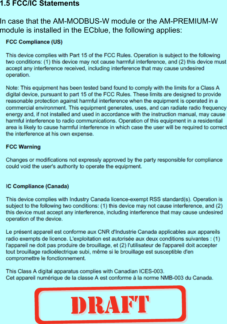 1.5 FCC/IC StatementsIn case that the AM-MODBUS-W module or the AM-PREMIUM-W module is installed in the ECblue, the following applies: