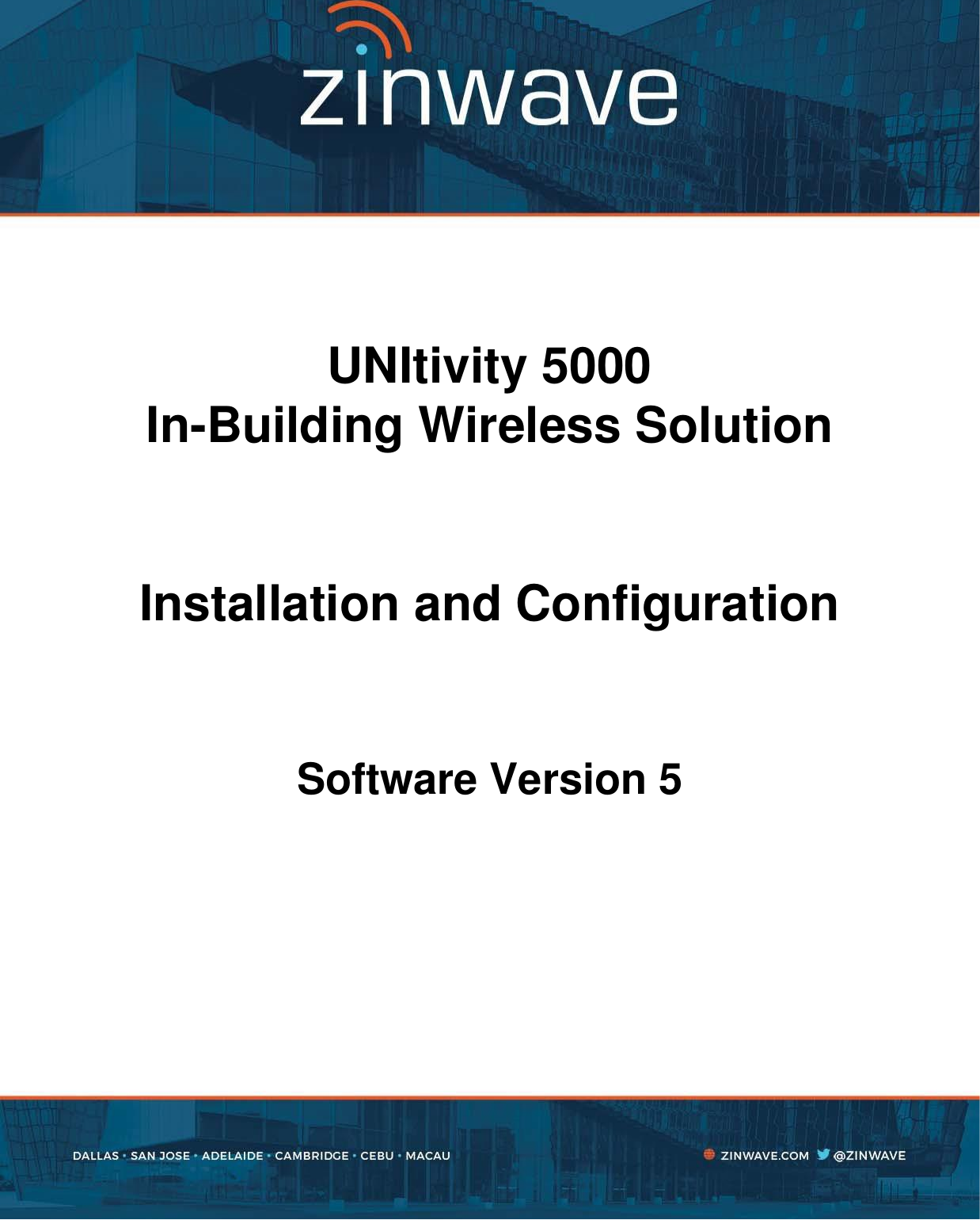                UNItivity 5000 In-Building Wireless Solution   Installation and Configuration   Software Version 5 