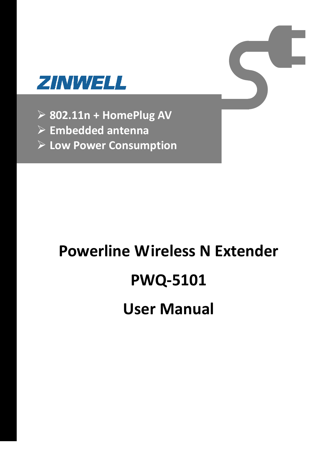            802.11n+HomePlugAVEmbeddedantennaLowPowerConsumptionPowerlineWirelessNExtenderPWQ‐5101UserManual