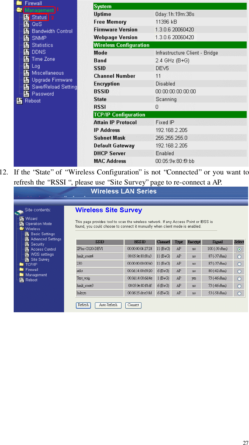  27  12.  If the “State” of  “Wireless Configuration” is not “Connected” or you want to refresh the “RSSI “, please use “Site Survey” page to re-connect a AP.   