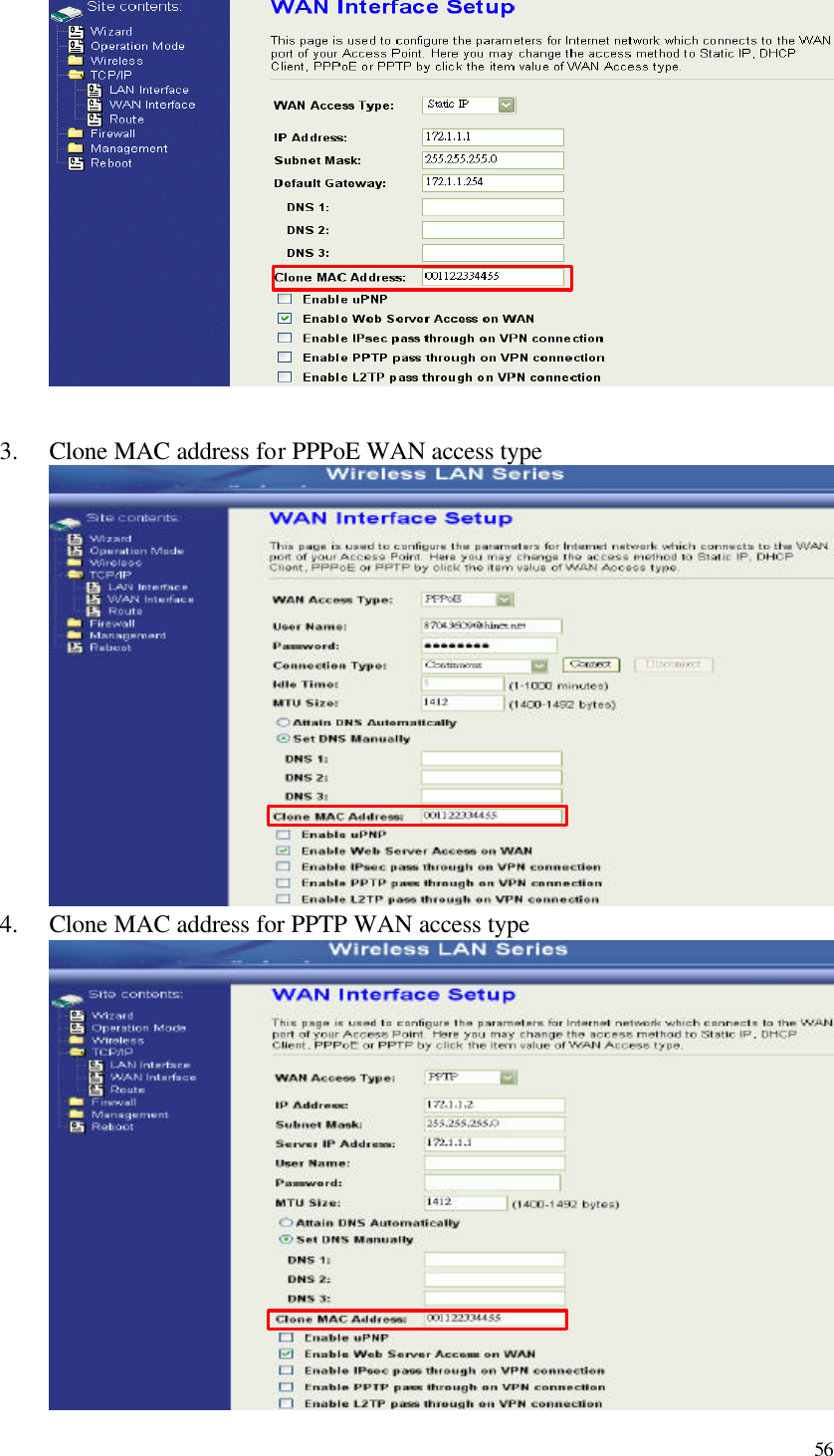  56               3.  Clone MAC address for PPPoE WAN access type  4.  Clone MAC address for PPTP WAN access type  