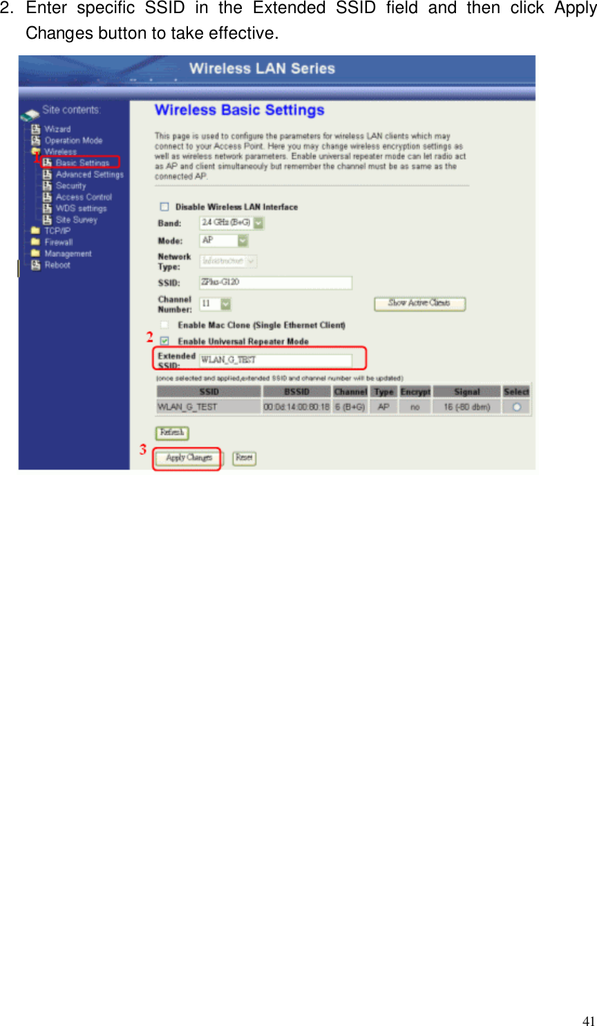  41 2. Enter specific SSID in the Extended SSID field and then click Apply Changes button to take effective.          