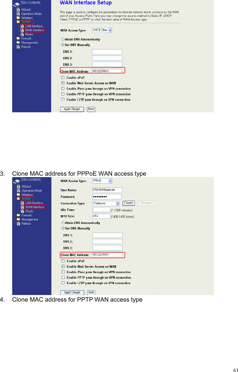  63        3.  Clone MAC address for PPPoE WAN access type       4.  Clone MAC address for PPTP WAN access type 