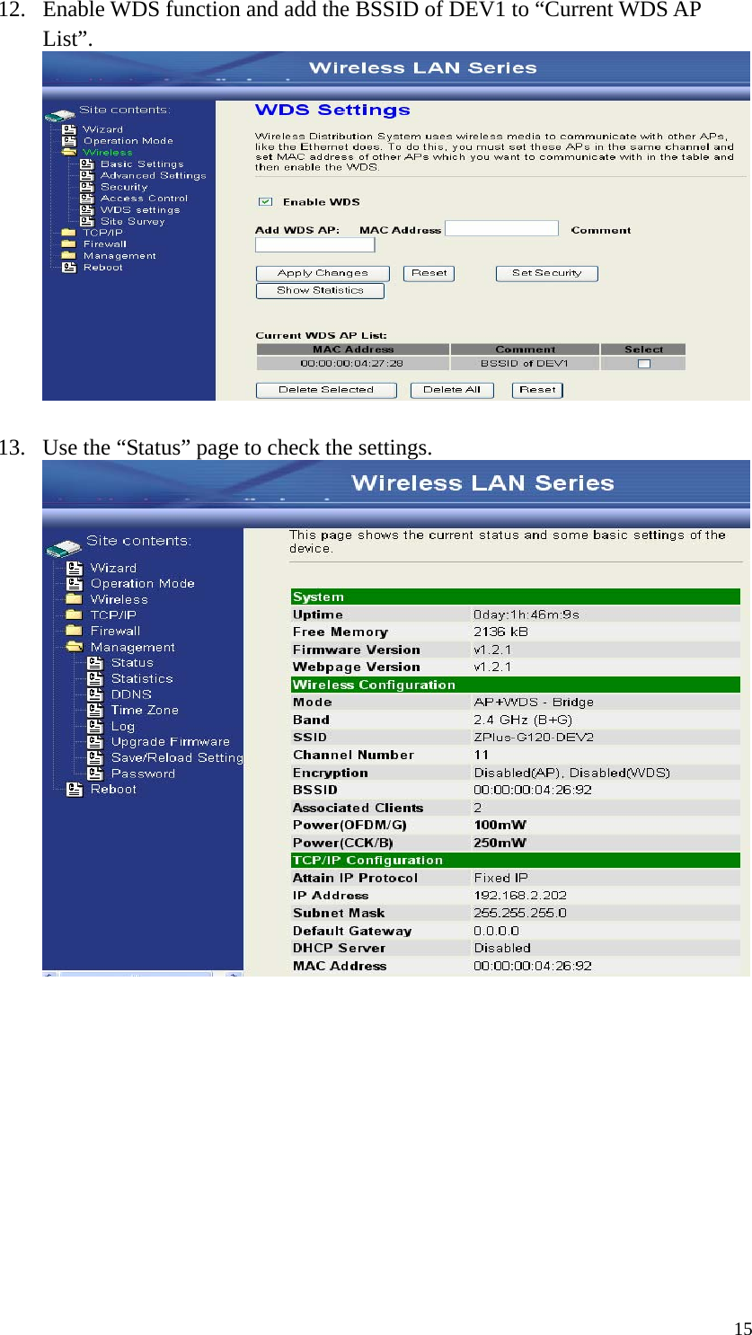  1512. Enable WDS function and add the BSSID of DEV1 to “Current WDS AP List”.   13. Use the “Status” page to check the settings.  