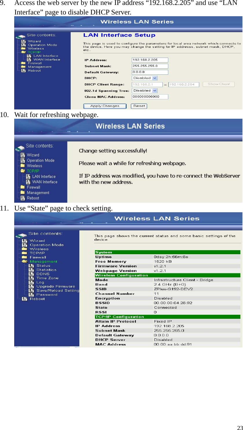  239. Access the web server by the new IP address “192.168.2.205” and use “LAN Interface” page to disable DHCP Server.  10. Wait for refreshing webpage.  11. Use “State” page to check setting.         