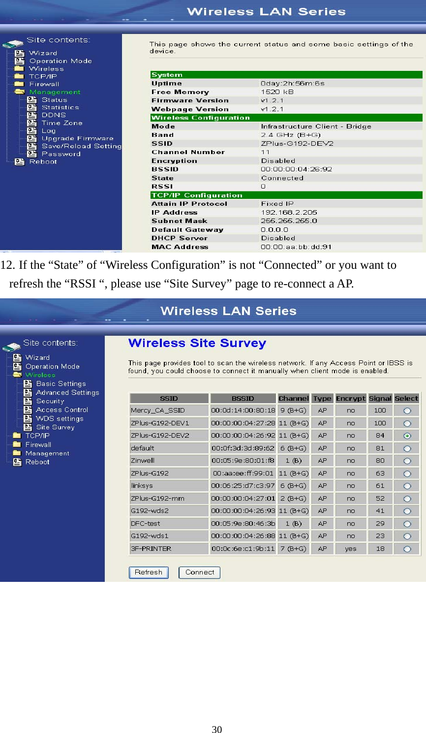  30 12. If the “State” of “Wireless Configuration” is not “Connected” or you want to refresh the “RSSI “, please use “Site Survey” page to re-connect a AP.     