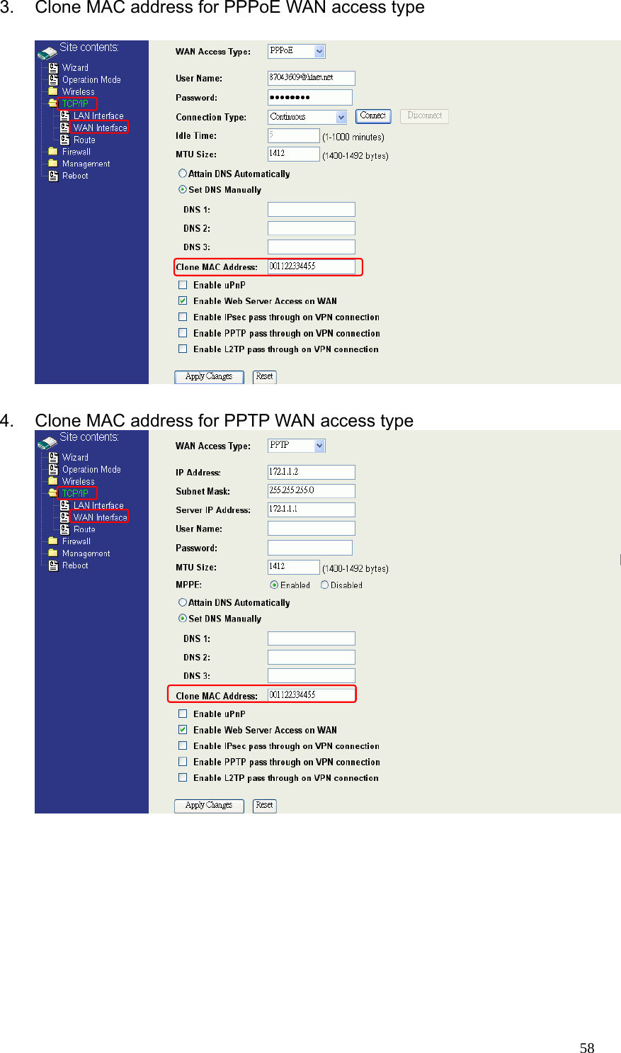  583.  Clone MAC address for PPPoE WAN access type      4.  Clone MAC address for PPTP WAN access type          