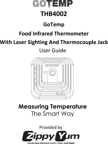 THB4002GoTemp Food Infrared Thermometer With Laser Sighting And Thermocouple Jack User Guide Provided by Measuring Temperature The Smart Way 