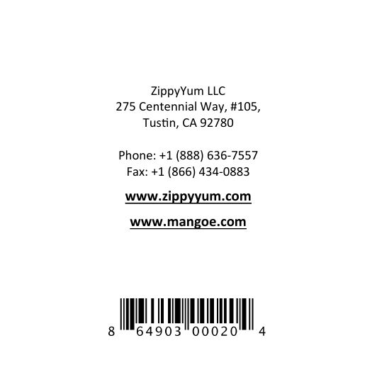     22  ZippyYum LLC  275 Centennial Way, #105,   Tusn, CA 92780  Phone: +1 (888) 636-7557 Fax: +1 (866) 434-0883 www.zippyyum.com www.mangoe.com 