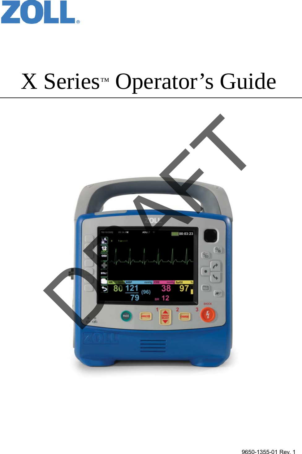 X Series™ Operator’s Guide9650-1355-01 Rev. 1DRAFT
