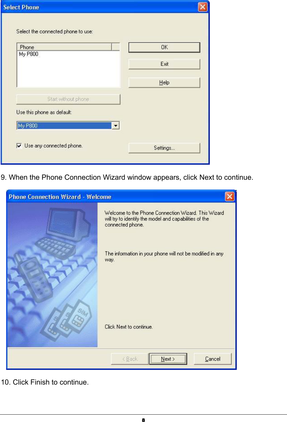  8 9. When the Phone Connection Wizard window appears, click Next to continue.     10. Click Finish to continue. 