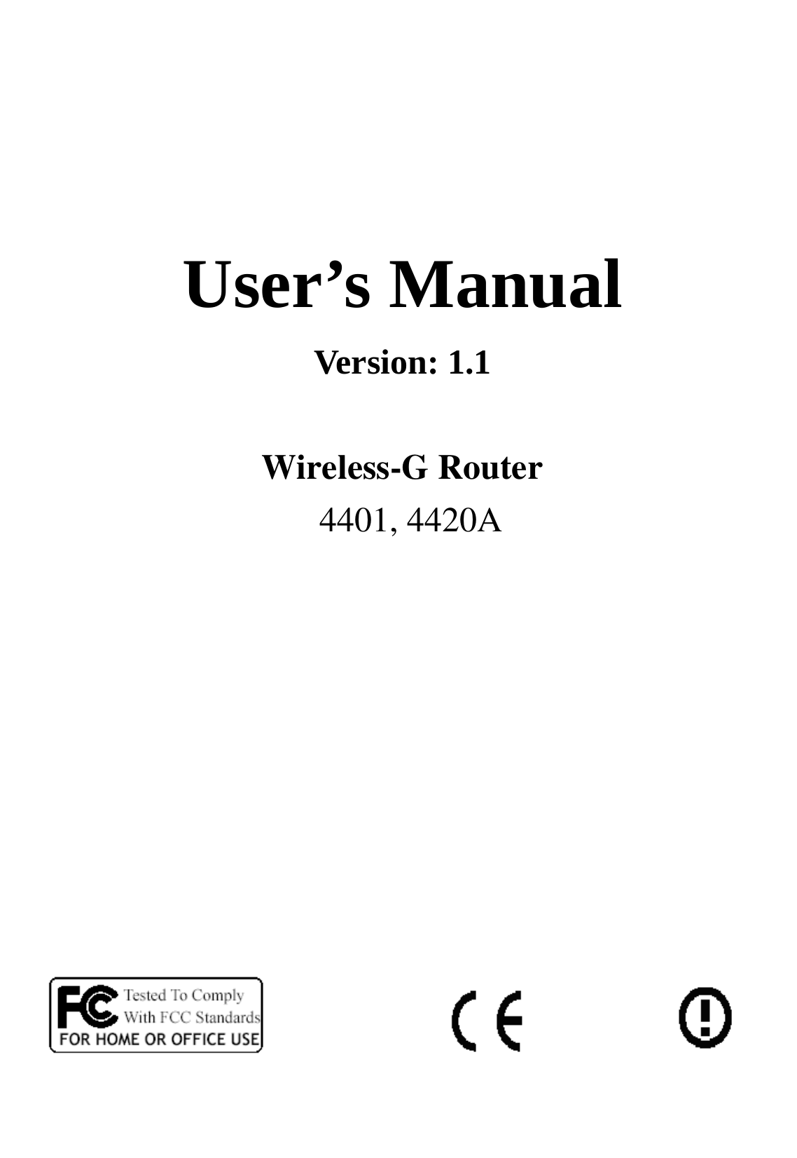    User’s Manual Version: 1.1        Wireless-G Router4401, 4420A                     