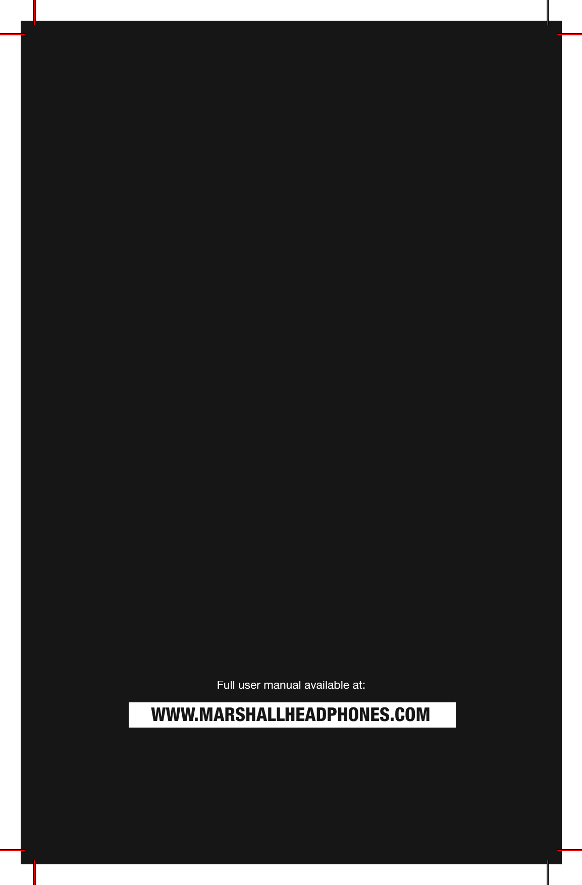 Full user manual available at: WWW.MARSHALLHEADPHONES.COM