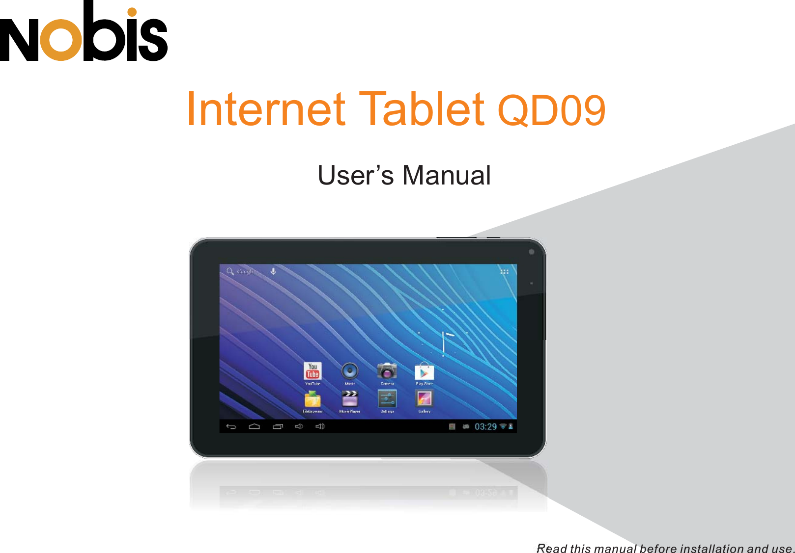 User’s ManualInternet Tablet QD09Read this manual before installation and use.