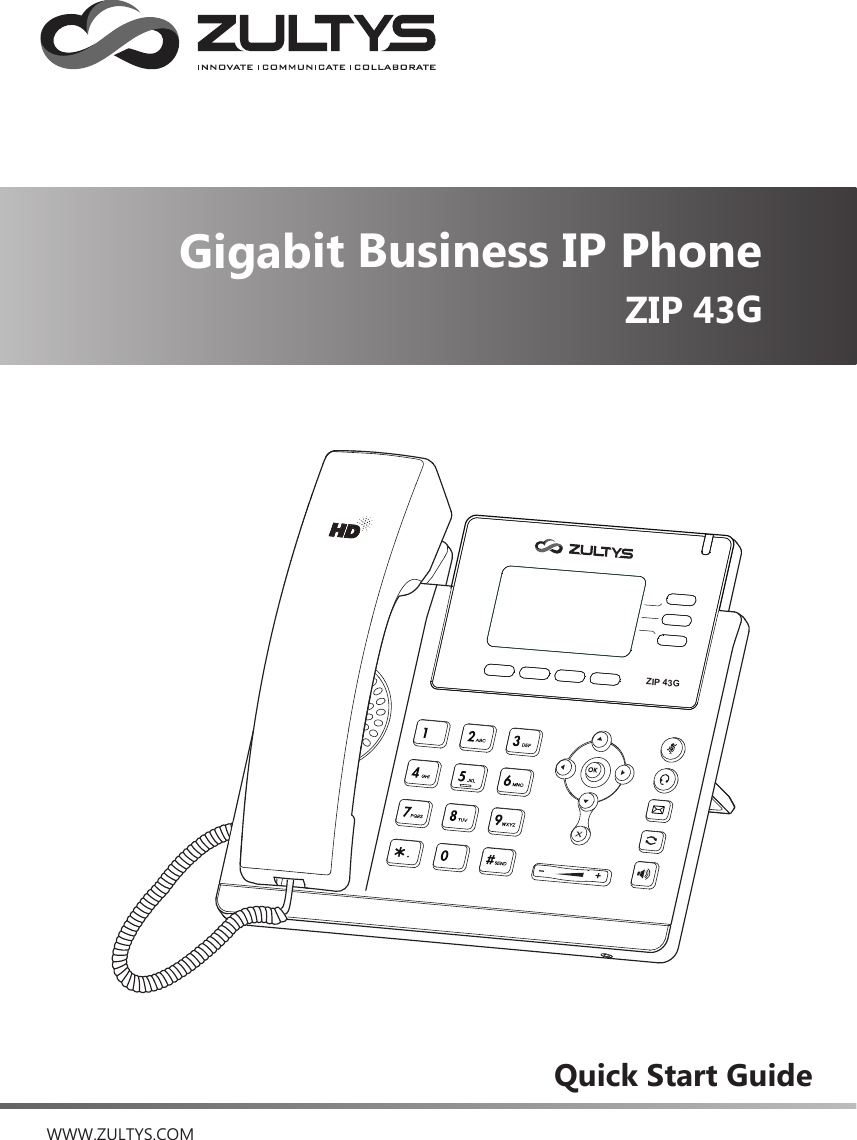 Quick Start GuideZIP 43GGigabit Business IP Phone WWW.ZULTYS.COMZIP 43G