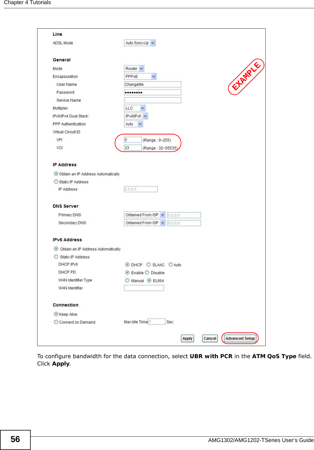 Chapter 4 TutorialsAMG1302/AMG1202-TSeries User’s Guide56To configure bandwidth for the data connection, select UBR with PCR in the ATM QoS Type field. Click Apply.EXAMPLE