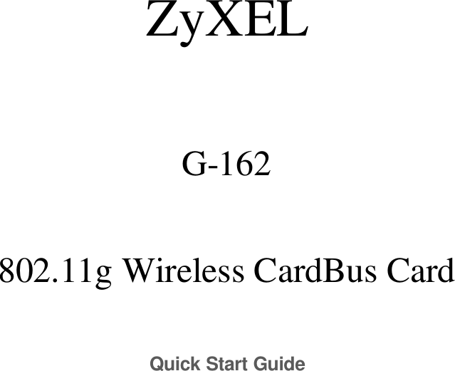   ZyXEL  G-162  802.11g Wireless CardBus Card   Quick Start Guide  