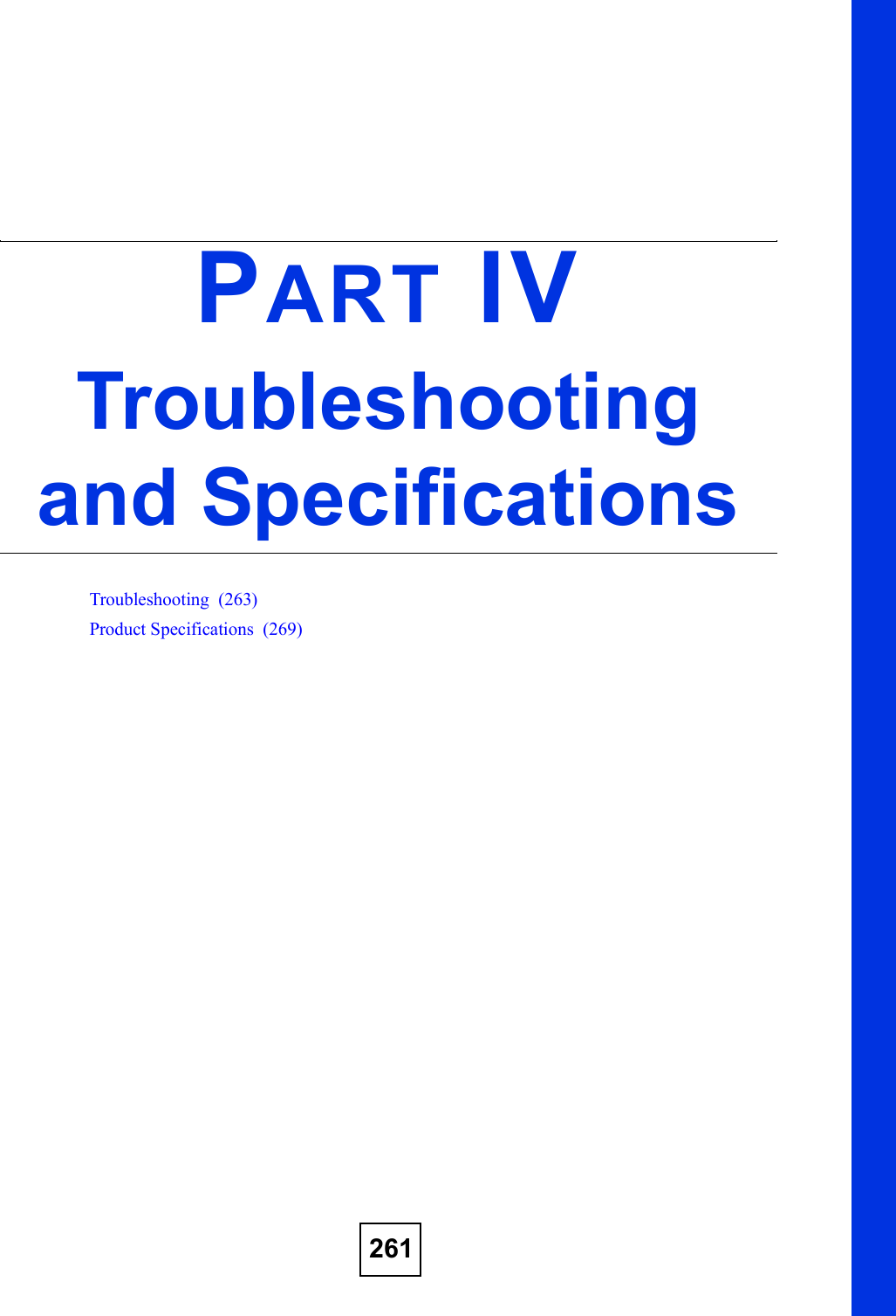 261PART IVTroubleshooting and SpecificationsTroubleshooting  (263)Product Specifications  (269)