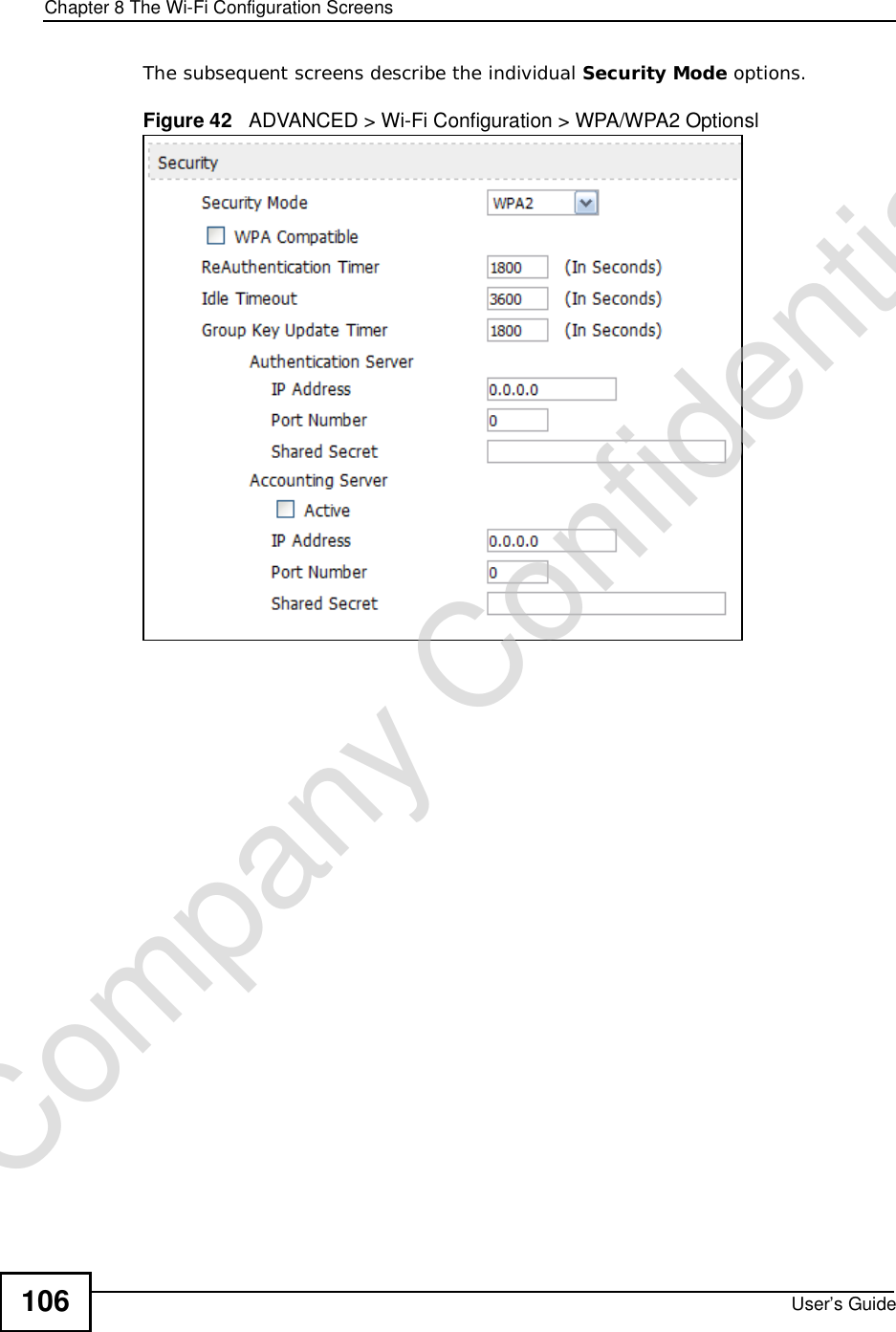 Chapter 8The Wi-Fi Configuration ScreensUser’s Guide106The subsequent screens describe the individual Security Mode options.Figure 42   ADVANCED &gt; Wi-Fi Configuration &gt; WPA/WPA2 OptionslCompany Confidential