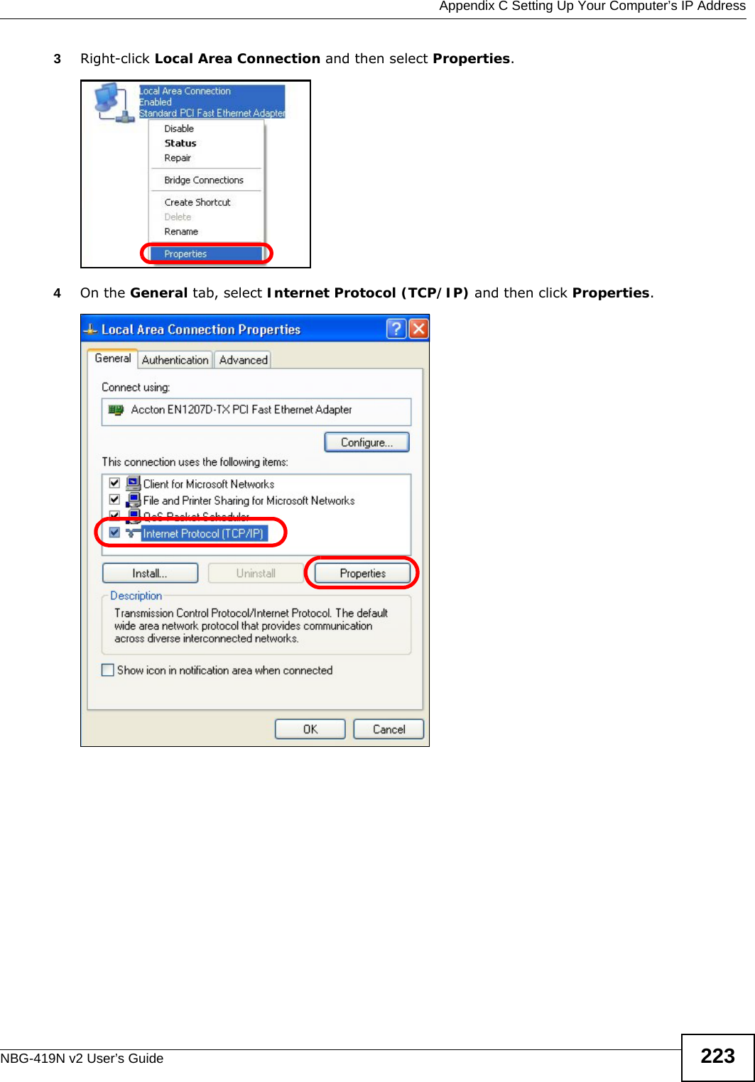  Appendix C Setting Up Your Computer’s IP AddressNBG-419N v2 User’s Guide 2233Right-click Local Area Connection and then select Properties.4On the General tab, select Internet Protocol (TCP/IP) and then click Properties.