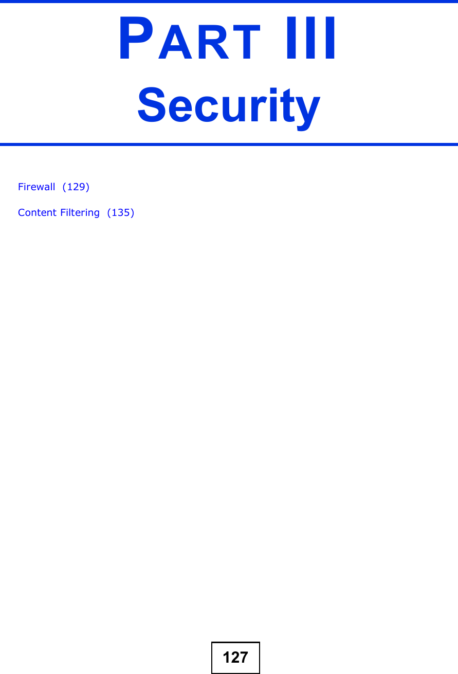 127PART IIISecurityFirewall  (129)Content Filtering  (135)