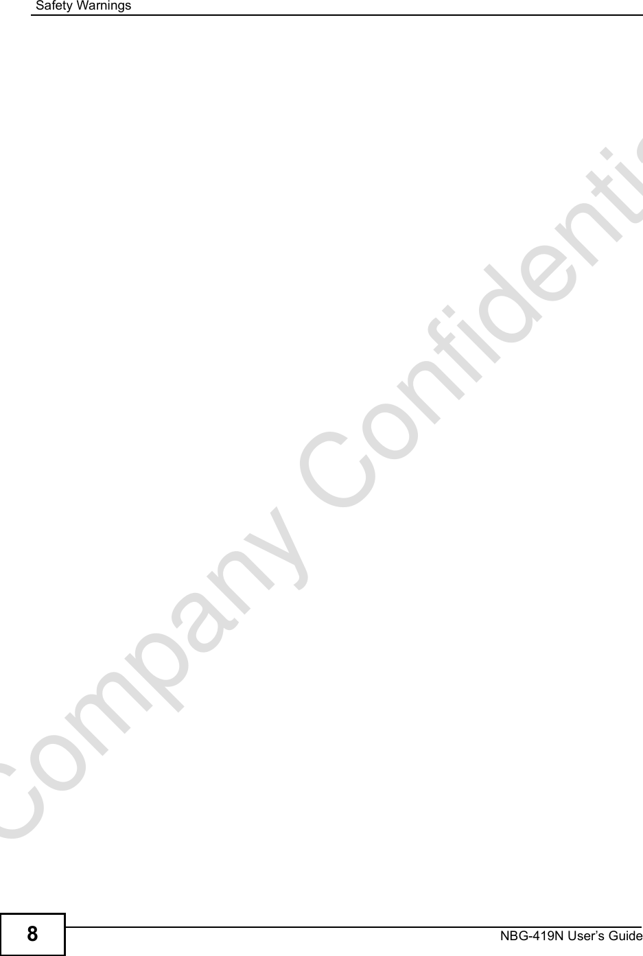 Safety WarningsNBG-419N User s Guide8Company Confidential