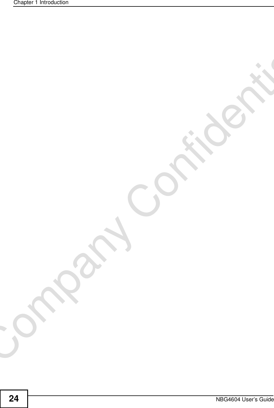 Chapter 1IntroductionNBG4604 User’s Guide24Company Confidential