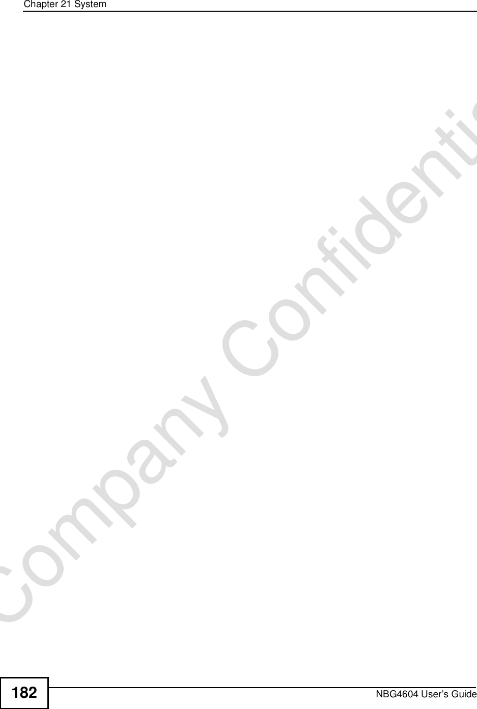 Chapter 21SystemNBG4604 User’s Guide182Company Confidential