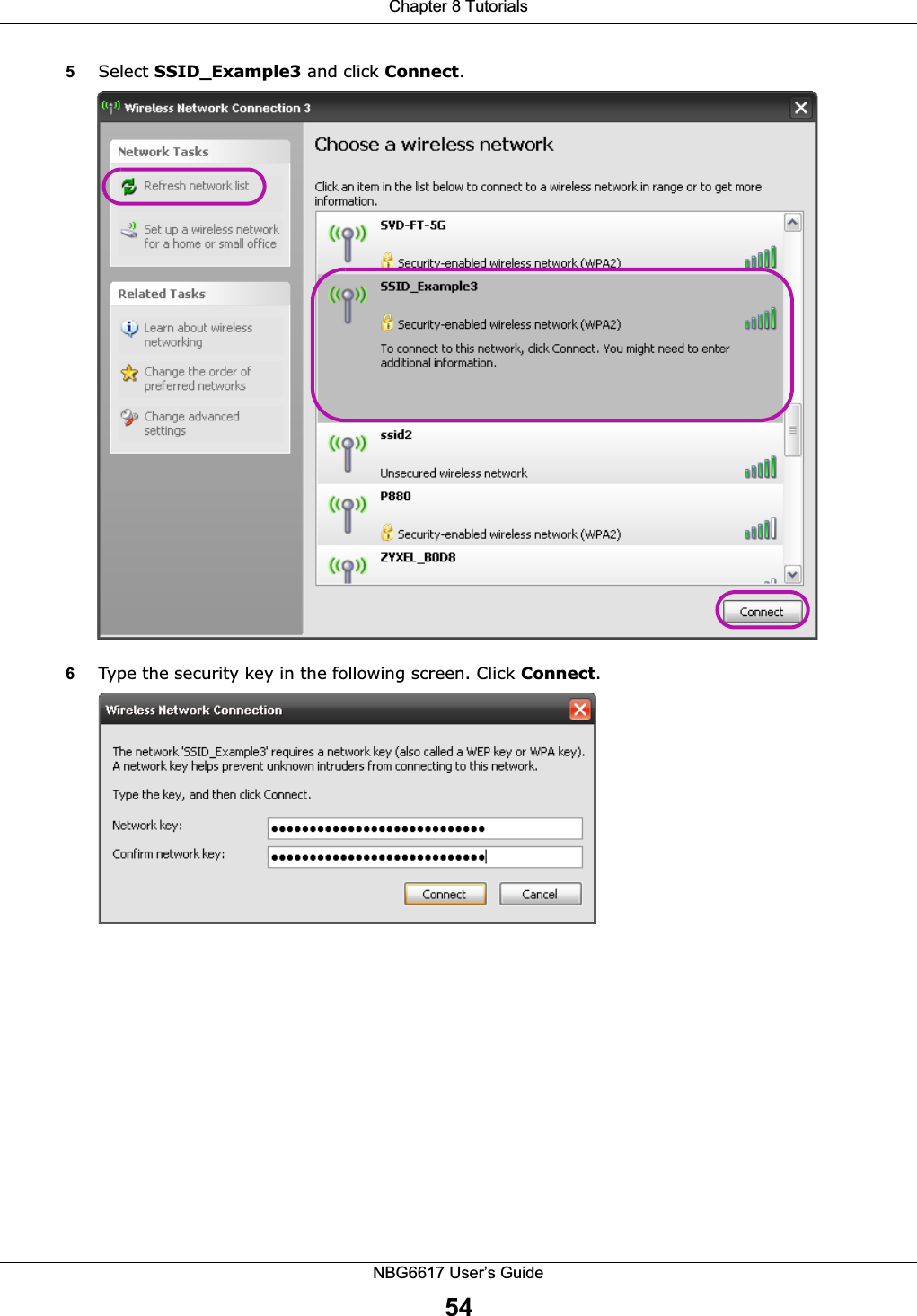 Chapter 8 TutorialsNBG6617 User’s Guide545Select SSID_Example3 and click Connect.  6Type the security key in the following screen. Click Connect. 