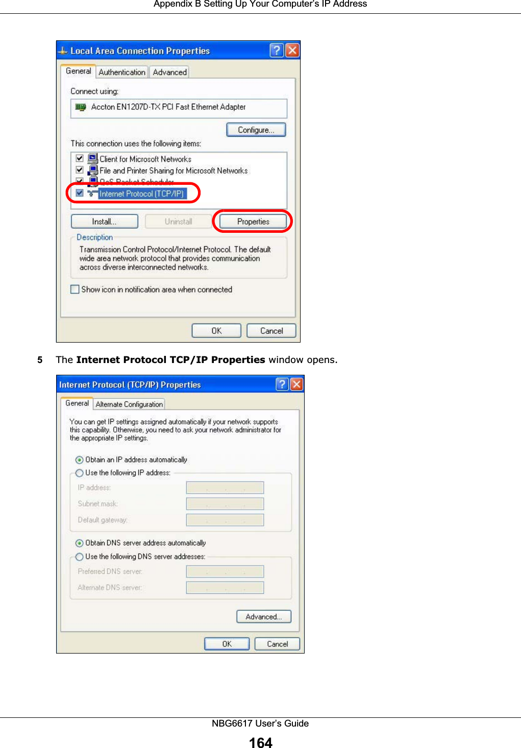 Appendix B Setting Up Your Computer’s IP AddressNBG6617 User’s Guide1645The Internet Protocol TCP/IP Properties window opens.