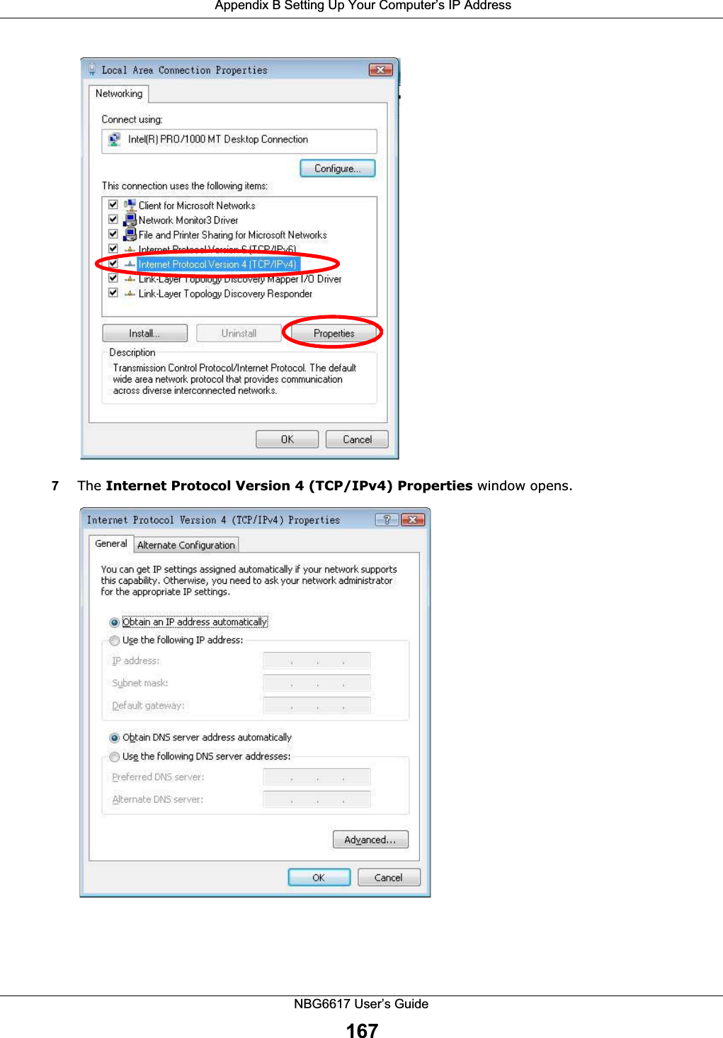  Appendix B Setting Up Your Computer’s IP AddressNBG6617 User’s Guide1677The Internet Protocol Version 4 (TCP/IPv4) Properties window opens.