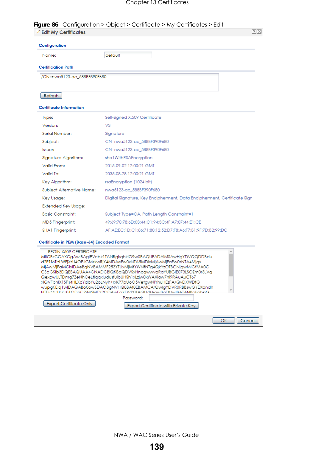  Chapter 13 CertificatesNWA / WAC Series User’s Guide139Figure 86   Configuration &gt; Object &gt; Certificate &gt; My Certificates &gt; Edit     