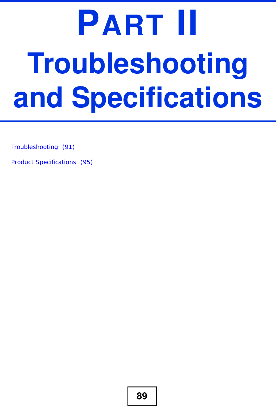 89PART IITroubleshooting and SpecificationsTroubleshooting  (91)Product Specifications  (95)