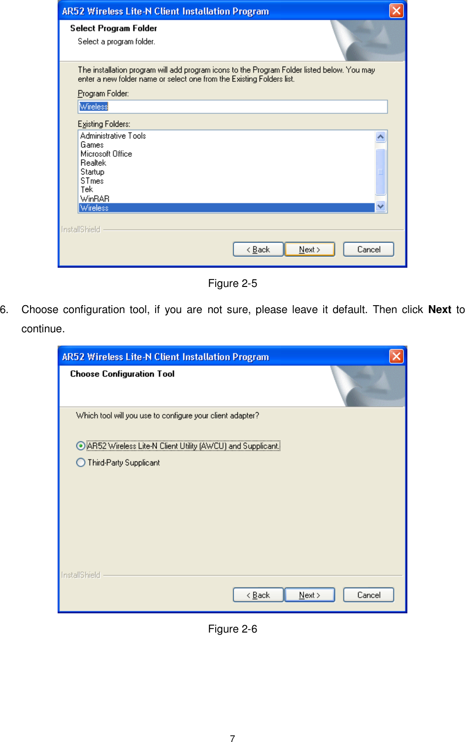  7  Figure 2-5 6.  Choose  configuration tool,  if  you are  not sure, please leave it default.  Then  click  Next  to continue.  Figure 2-6 