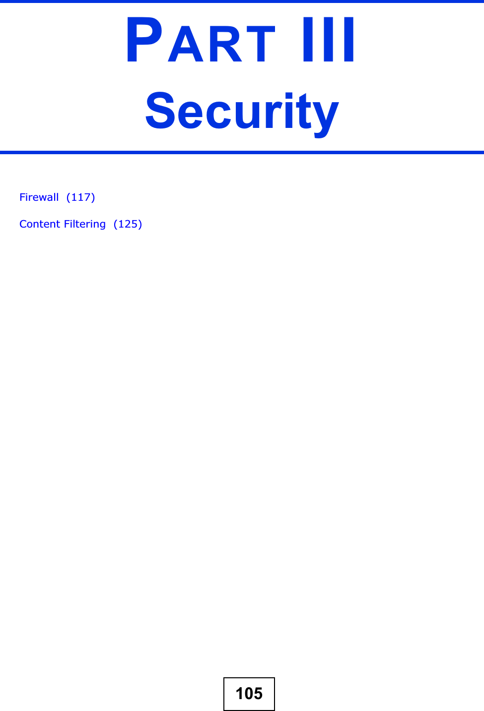 105PART IIISecurityFirewall  (117)Content Filtering  (125)