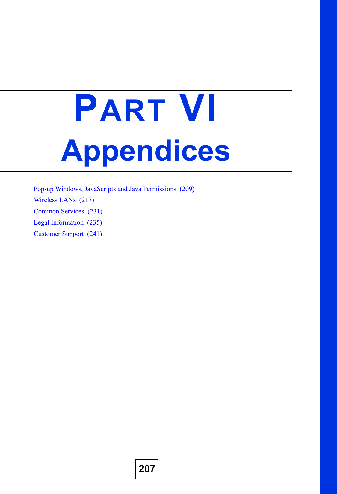 207PART VIAppendicesPop-up Windows, JavaScripts and Java Permissions  (209)Wireless LANs  (217)Common Services  (231)Legal Information  (235)Customer Support  (241)