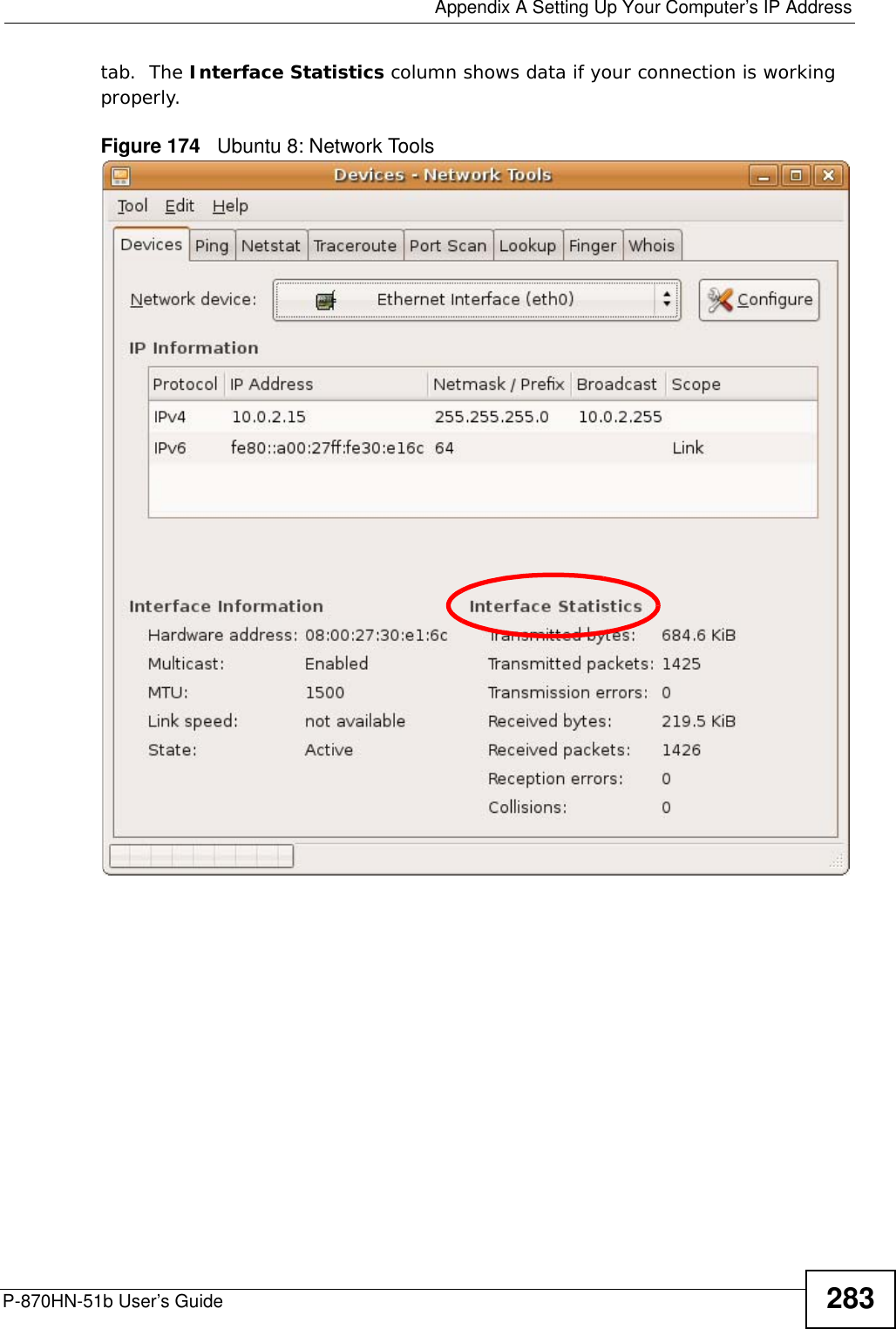  Appendix A Setting Up Your Computer’s IP AddressP-870HN-51b User’s Guide 283tab.  The Interface Statistics column shows data if your connection is working properly.Figure 174   Ubuntu 8: Network Tools