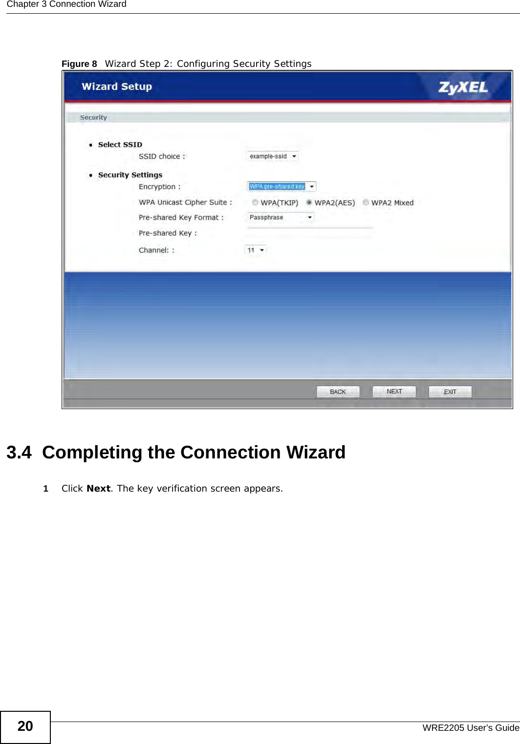 Chapter 3 Connection WizardWRE2205 User’s Guide20Figure 8   Wizard Step 2: Configuring Security Settings3.4  Completing the Connection Wizard1Click Next. The key verification screen appears.